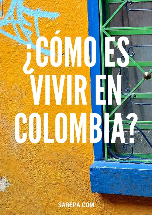 Como es vivir en Colombia