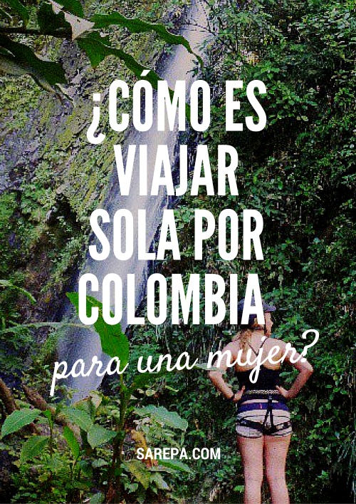 ¿Cómo es viajar sola por Colombia siendo mujer? Leer mas: